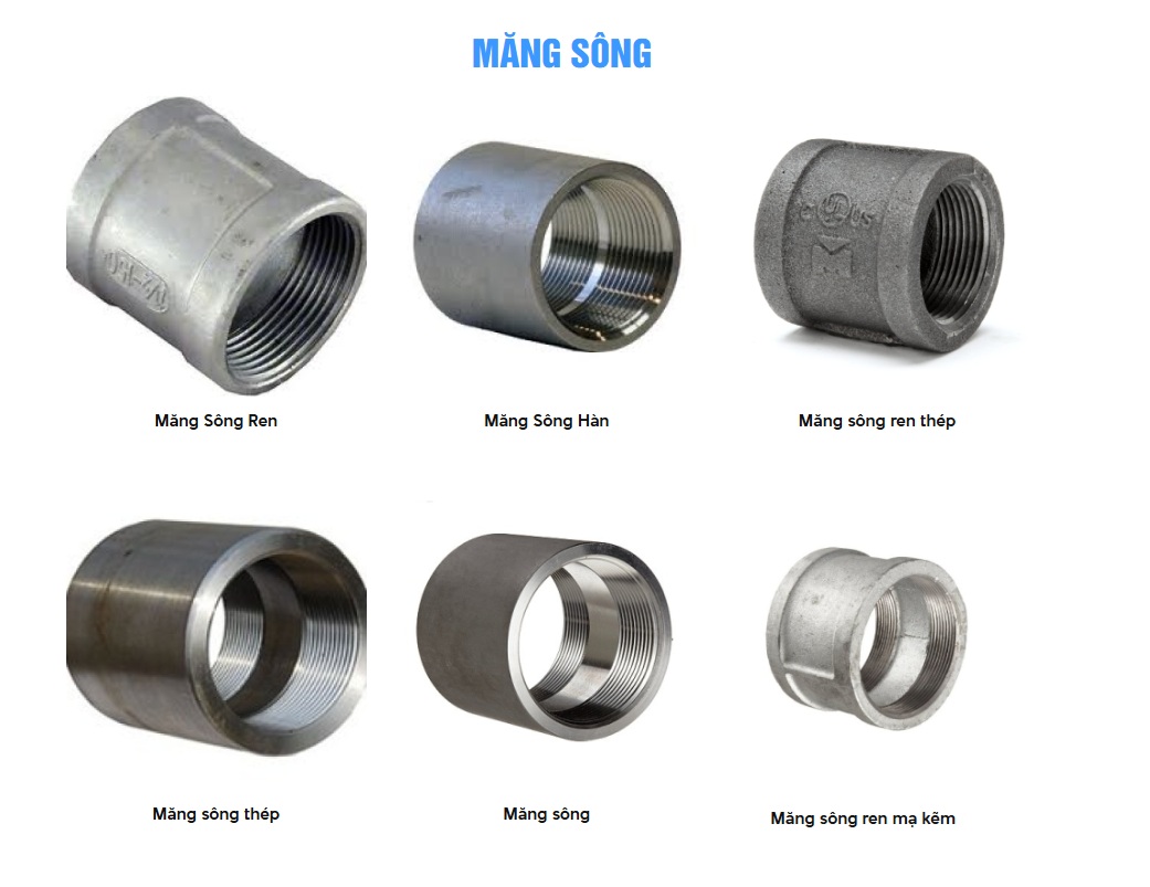 Tổng hợp các loại măng sông thép ren và hàn chất lượng cao tại TP.HCM